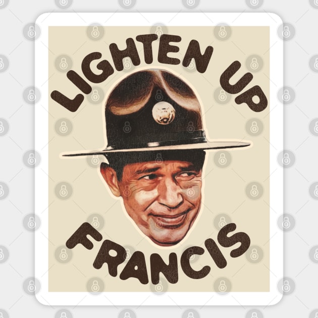 Lighten Up Francis Sticker by darklordpug